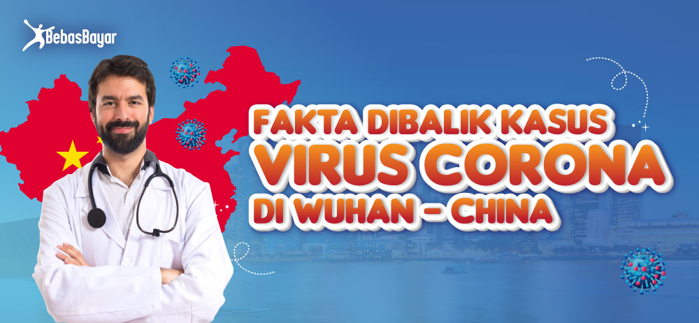 Fakta dibalik Kasus Virus Corona di Wuhan China