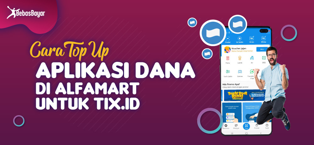 Cara Top Up DANA di Alfamart Untuk TIX ID