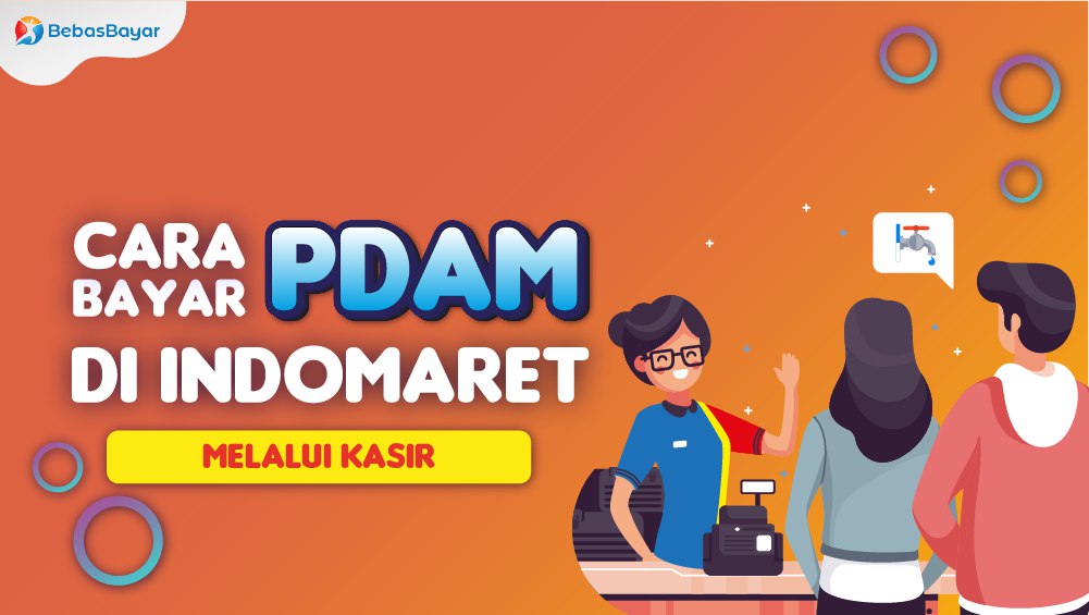 Cara Bayar PDAM di Indomaret Melalui Kasir