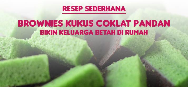 Resep Brownies Kukus Cokelat Pandan