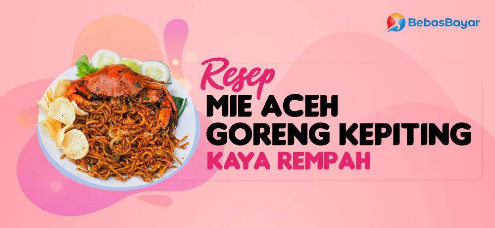 Resep Mie Aceh Goreng Kepiting Kaya Rempah