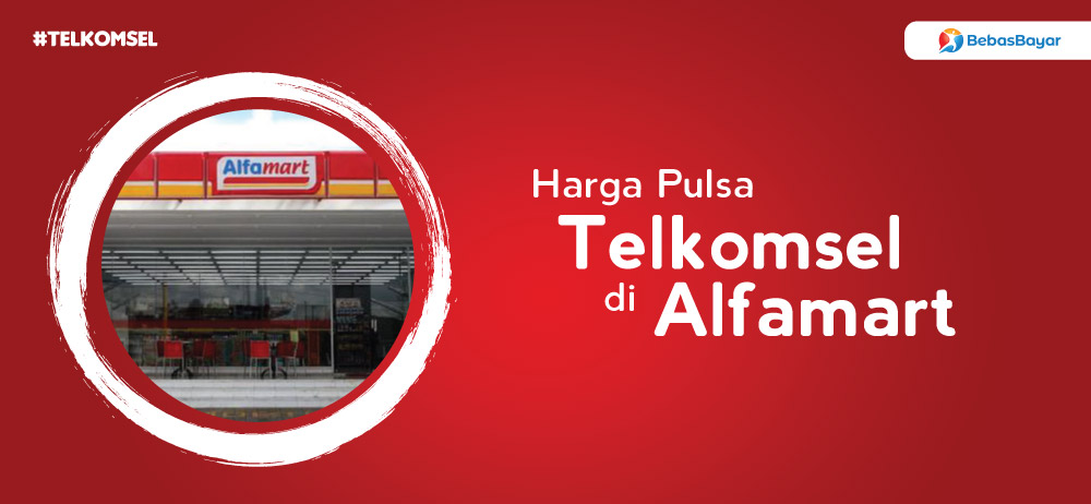 Harga Pulsa Telkomsel di Alfamart (Simpati + Kartu As)