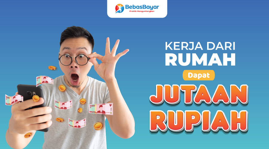 kerja dari rumah dapat jutaan rupiah