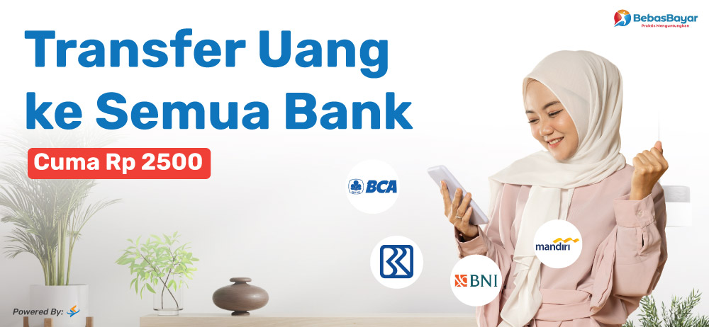 Alternatif Transfer Uang ke Semua Bank Lebih Murah