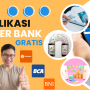 5 aplikasi transfer bank gratis 2023