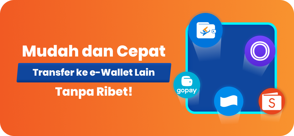 Transfer Mudah Cepat ke e wallet lain Tanpa Ribet