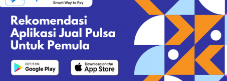 Cara Memilih Aplikasi Jual Pulsa Untuk Pemula