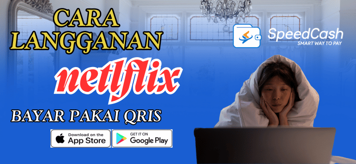 Cara Langganan neflix bayar pakai QRIS