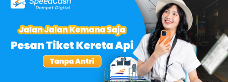Pesan Tiket Kereta Api Lebih Cepat & Lengkap di SpeedCash