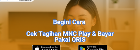 cara cek tagihan MNC Play dan bayar pakai QRIS