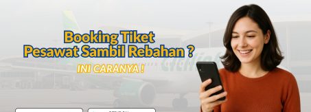 cara pesan tiket pesawat online sambil rebahan