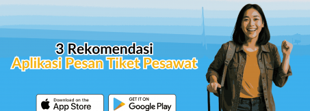 rekomendasi aplikasi pesan tiket pesawat